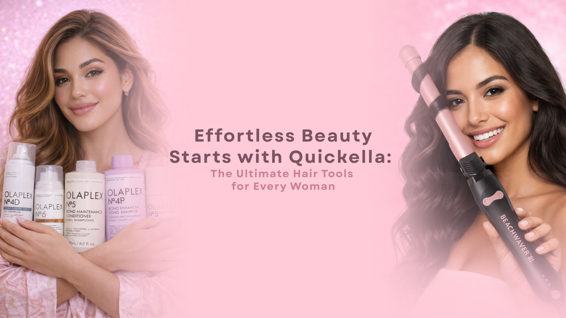 Effortless Beauty Starts with Quickella: The Ultimate Hair Tools for Every Woman
